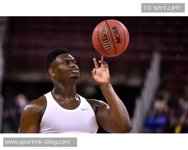 锡安首节表现抢眼2中1加罚球4中6收获6分2前场篮板 锡安首节表现抢眼2中1加罚球4中6收获6分2前场篮板